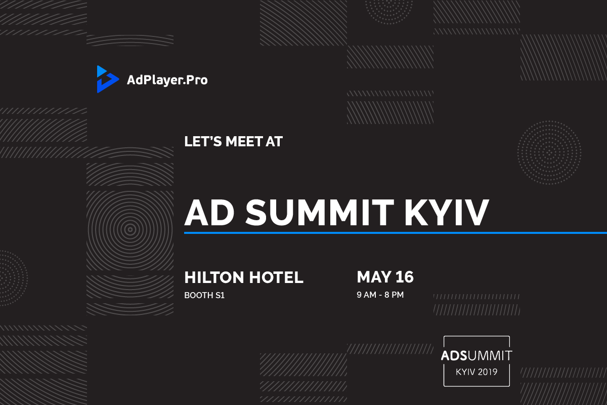 Meet AdPlayer.Pro at Ad Summit Kyiv 2019 AdPlayer.Pro Blog